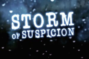 Storm of Suspicion