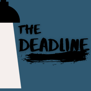 The Deadline