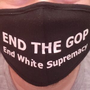 JBVO.ME MASKS - END THE GOP/END WHITE SUPREMACY