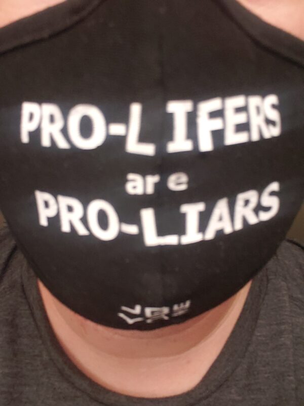 JBVO.ME Mask PRO-LIFERS ARE PRO-LIARS