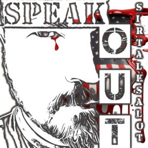 "Speak Out" by SirTalksALot in iTunes
