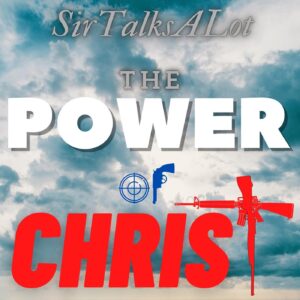 The Power of Christ by SirTalksALot, on iTunes