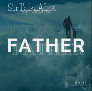 The Father by SirTalksALot